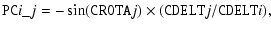 $\displaystyle {\tt PC}i\_j = -\sin({\tt CROTA}j) \times ({\tt CDELT}j/{\tt CDELT}i),$