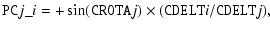$\displaystyle {\tt PC}j\_i = +\sin({\tt CROTA}j) \times ({\tt CDELT}i/{\tt CDELT}j),$