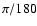 $\pi/180$