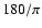 $180/\pi$