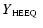 $\displaystyle Y\mbox{$_{\mbox{\tiny HEEQ}}$ }$