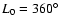 $L_0 = 360\hbox{$^\circ$ }$