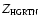 $Z\mbox{$_{\mbox{\tiny HGRTN}}$ }$