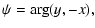 $\displaystyle \psi = \arg(y,-x),$