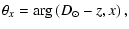 $\displaystyle \theta_x = \arg\left(D_\odot - z, x\right),$