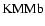 ${\rm KMMb}$