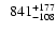 $\phantom{1}841_{-108}^{+177}$
