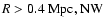 $R>0.4{\rm\ Mpc, NW} $