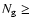 ${N_{\rm g}}\ge$