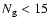 ${N}_{\rm g}<15$