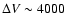 $\Delta V \sim 4000$