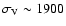 $\sigma_{\rm V}\sim 1900$