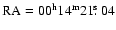 ${\rm RA}=00^{{\rm h}}14^{{\rm m}}21\hbox{$.\!\!^{\rm s}$ }04$