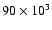 $90\times10^3$
