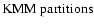 ${\rm KMM\ partitions}$