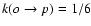 $k(o \rightarrow p) = 1/6$