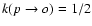 $k(p \rightarrow o) = 1/2$