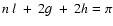 $n~ l ~+~ 2 g ~+~ 2 h =\pi$