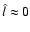 $\hat l \approx 0$