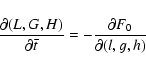 \begin{displaymath}\frac{\partial (L, G, H)}{\partial \bar t} = -\frac{\partial
F_0}{\partial (l, g, h)}
\end{displaymath}