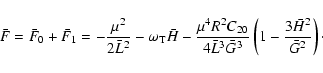 \begin{displaymath}\bar F = \bar F_0 + \bar F_1 = -\frac{\mu^2}{2\bar L^2} -\ome...
...L^3 \bar G^3} \left(1-\frac{3
\bar H^2}{\bar G^2}\right)\cdot
\end{displaymath}