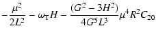 $\displaystyle -\frac{\mu^2}{2 L^2} - \omega_{\rm T} H
- \frac{(G^2 - 3H^2)} {4G^5 L^3} \mu^4 R^2 C_{20}$