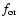 ${f}_{{\rm or}}$