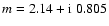 $m=2.14+{\rm i}~0.805$