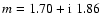 $m=1.70+{\rm i}~1.86$