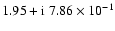 $1.95+{\rm i}~7.86\times{10}^{-1}$