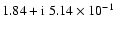 $1.84+{\rm i}~5.14\times{10}^{-1}$