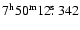 $7^{\rm h}50^{\rm m}12\hbox{$.\!\!^{\rm s}$ }342$