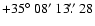 $+35\hbox{$^\circ$ }08\hbox{$^\prime$ }13\hbox{$.\!\!^{\prime\prime}$ }28$
