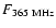 $F_{365~{\rm MHz}}$