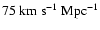 $\rm 75~km~s^{-1}~Mpc^{-1}$