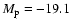 $M_{\rm p}= -19.1$