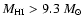 $M_{\rm HI}>9.3~M_\odot$
