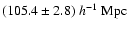 $(105.4 \pm 2.8)~h^{-1}~{\rm Mpc}$