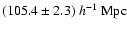 $(105.4 \pm 2.3)~h^{-1}~{\rm Mpc}$