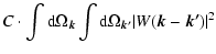 $\displaystyle C\cdot\int{\rm d}\Omega_{\vec{k}}\int{\rm d}\Omega_{\vec{k'}} \vert W(\vec{k}-\vec{k'})\vert^2$
