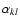 $\alpha_{kl}$