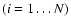 $(i=1\ldots N)$