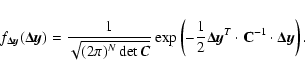 \begin{displaymath}f_{\vec{\Delta y}}(\vec{\Delta y})=\frac{1}{\sqrt{(2\pi)^N \d...
...\vec{\Delta y}^T\cdot {\bf C}^{-1} \cdot\vec{\Delta y}\right).
\end{displaymath}