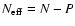 $N_{{\rm eff}}=N-P$