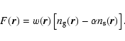 \begin{displaymath}
F(\vec{r}) = w(\vec{r})\left[n_{\rm g}(\vec{r})-\alpha n_{\rm s}(\vec{r})\right] .
\end{displaymath}