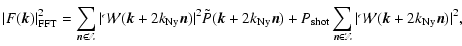 $\displaystyle \vert F(\vec{k})\vert _{{\rm FFT}}^2=\sum \limits_{\vec{n} \in \m...
...\vec{n} \in \mathbb{Z}} \vert\mathcal{W}(\vec{k}+2k_{{\rm Ny}}\vec{n})\vert^2 ,$