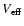 $V_{\rm eff}$
