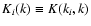$K_i(k)\equiv K(k_i,k)$