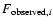 $F_{{\rm observed},i}$