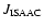 $J_{\rm ISAAC}$